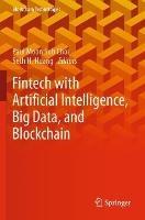 Fintech with Artificial Intelligence, Big Data, and Blockchain - cover