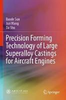 Precision Forming Technology of Large Superalloy Castings for Aircraft Engines