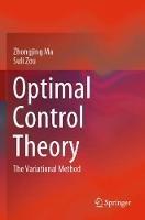 Optimal Control Theory: The Variational Method - Zhongjing Ma,Suli Zou - cover