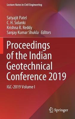 Proceedings of the Indian Geotechnical Conference 2019: IGC-2019 Volume I - cover