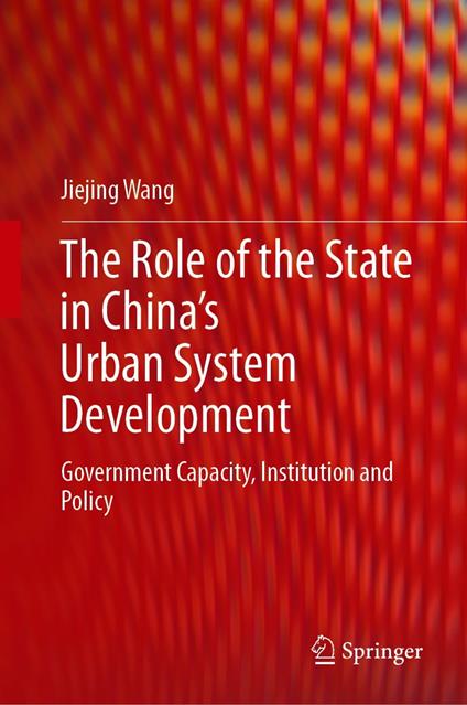 The Role of the State in China’s Urban System Development