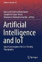 Artificial Intelligence and IoT: Smart Convergence for Eco-friendly Topography
