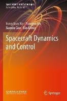 Spacecraft Dynamics and Control - Yongchun Xie,Yongjun Lei,Jianxin Guo - cover