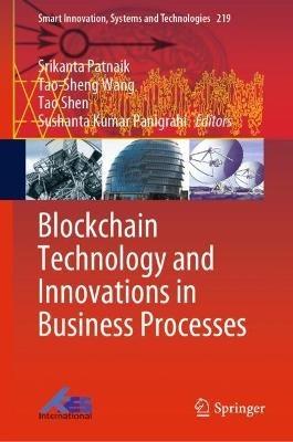 Blockchain Technology and Innovations in Business Processes - cover