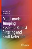 Multi-model Jumping Systems: Robust Filtering and Fault Detection