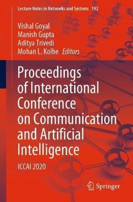 Proceedings of International Conference on Communication and Artificial Intelligence: ICCAI 2020 - cover