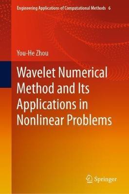 Wavelet Numerical Method and Its Applications in Nonlinear Problems - You-He Zhou - cover