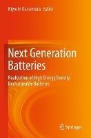 Next Generation Batteries: Realization of High Energy Density Rechargeable Batteries - cover