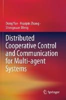 Distributed Cooperative Control and Communication for Multi-agent Systems