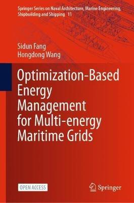 Optimization-Based Energy Management for Multi-energy Maritime Grids - Sidun Fang,Hongdong Wang - cover