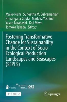 Fostering Transformative Change for Sustainability in the Context of Socio-Ecological Production Landscapes and Seascapes (SEPLS) - cover