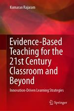 Evidence-Based Teaching for the 21st Century Classroom and Beyond