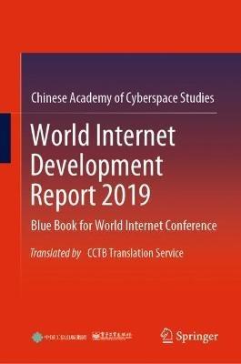 World Internet Development Report 2019: Blue Book for World Internet Conference, Translated by CCTB Translation Service - Publishing House of Electronics Industry - cover