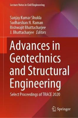 Advances in Geotechnics and Structural Engineering: Select Proceedings of TRACE 2020 - cover