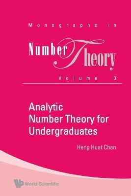 Analytic Number Theory For Undergraduates - Heng Huat Chan - cover