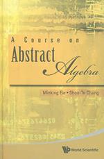 Course On Abstract Algebra, A