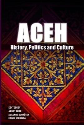 ACEH: History, Politics and Culture - cover