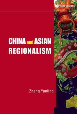 China And Asian Regionalism - Yunling Zhang - cover