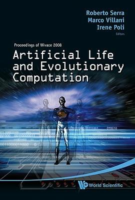 Artificial Life And Evolutionary Computation - Proceedings Of Wivace 2008 - cover