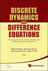 Discrete Dynamics And Difference Equations - Proceedings Of The Twelfth International Conference On Difference Equations And Applications - cover