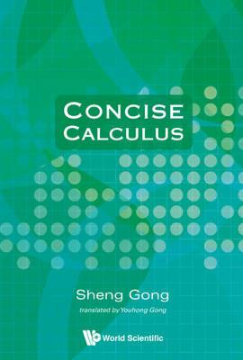 Concise Calculus - Sheng Gong,Youhong Gong - cover