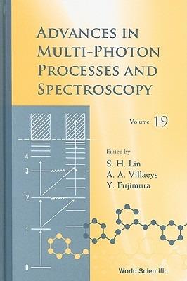 Advances In Multi-photon Processes And Spectroscopy, Volume 19 - cover