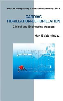 Cardiac Fibrillation-defibrillation: Clinical And Engineering Aspects - Max E Valentinuzzi - cover
