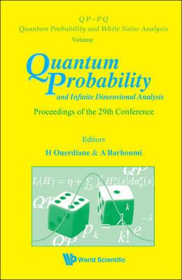 Quantum Probability And Infinite Dimensional Analysis - Proceedings Of The 29th Conference - cover
