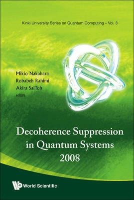 Decoherence Suppression In Quantum Systems 2008 - Proceedings Of The Symposium - cover