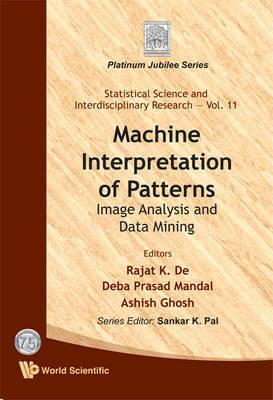 Machine Interpretation Of Patterns: Image Analysis And Data Mining - cover