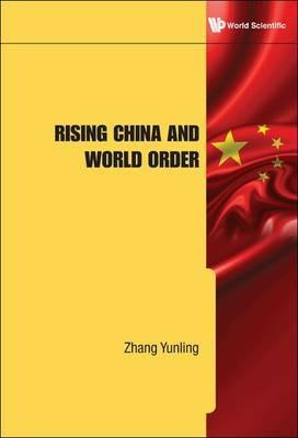 Rising China And World Order - Yunling Zhang - cover