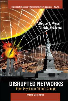Disrupted Networks: From Physics To Climate Change - Bruce J West,Nicola Scafetta - cover