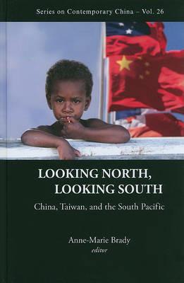Looking North, Looking South: China, Taiwan, And The South Pacific - cover