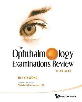 Ophthalmology Examinations Review, The (2nd Edition) - Tien Yin Wong - cover