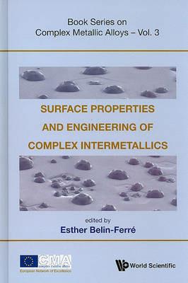 Surface Properties And Engineering Of Complex Intermetallics - cover