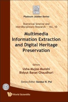 Multimedia Information Extraction And Digital Heritage Preservation - cover