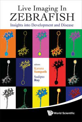 Live Imaging In Zebrafish: Insights Into Development And Disease - cover