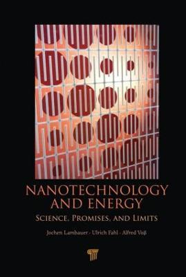 Nanotechnology and Energy: Science, Promises, and Limits - cover