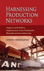 Harnessing Production Networks: Impacts and Policy Implications from Thailand's Manufacturing Industries