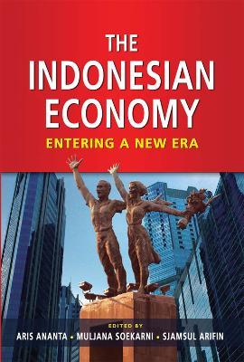 The Indonesian Economy: Entering a New Era - cover