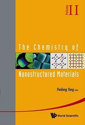 Chemistry Of Nanostructured Materials, The - Volume Ii - cover
