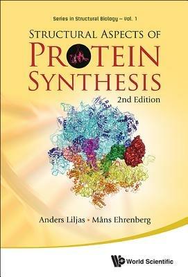 Structural Aspects Of Protein Synthesis (2nd Edition) - Anders Liljas,Mans Ehrenberg - cover