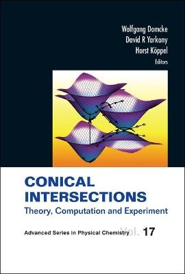 Conical Intersections: Theory, Computation And Experiment - cover