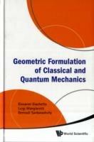 Geometric Formulation Of Classical And Quantum Mechanics - Giovanni Giachetta,Luigi Mangiarotti,Gennadi A Sardanashvily - cover
