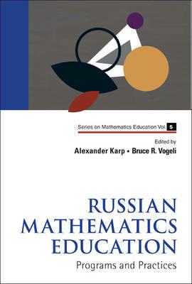 Russian Mathematics Education: Programs And Practices - cover