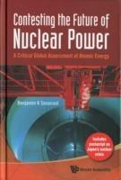 Contesting The Future Of Nuclear Power: A Critical Global Assessment Of Atomic Energy - Benjamin K Sovacool - cover