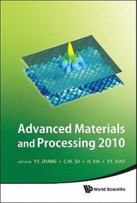 Advanced Materials And Processing 2010 - Proceedings Of The 6th International Conference On Icamp - cover