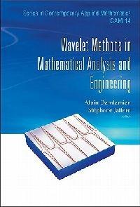 Wavelet Methods In Mathematical Analysis And Engineering - cover