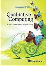 Qualitative Computing: A Computational Journey Into Nonlinearity