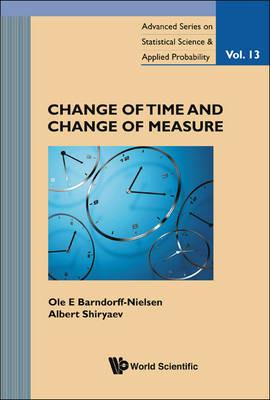 Change Of Time And Change Of Measure - Ole E Barndorff-nielsen,Albert N Shiryaev - cover